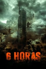 VER 6 Hours: The End (2015) Online Gratis HD