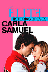 VER Élite historias breves: Carla Samuel (2021) Online Gratis HD