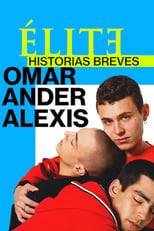 VER Élite historias breves: Omar Ander Alexis (2021) Online Gratis HD