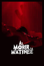 VER Al morir la matinée (2020) Online Gratis HD