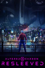 VER Altered Carbon: Reenfundados (2020) Online Gratis HD