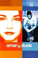 VER Amar te duele (2002) Online Gratis HD