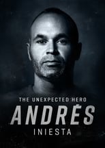 Andrés Iniesta: El Héroe Inesperado (2020)