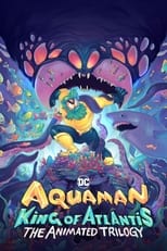 Aquaman: Rey De La Atlantis (2021)