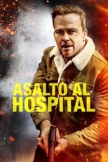 Asalto al hospital (2021)