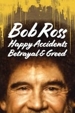 VER Bob Ross: Happy Accidents, Betrayal & Greed (2021) Online Gratis HD