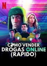 Cómo vender drogas online (a toda pastilla) (2019) 3x6