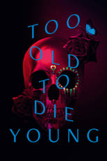 VER Demasiado viejo para morir joven (2019) Online Gratis HD