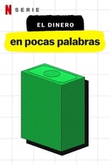 El dinero, en pocas palabras (2021)