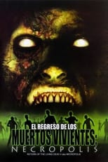 VER El regreso de los muertos vivientes: Necrópolis (2005) Online Gratis HD