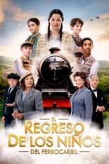 VER El regreso de los niños del ferrocarril (2022) Online Gratis HD