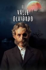 El Valle Olvidado (2022) 1x6