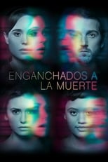 Enganchados a la muerte (2017)