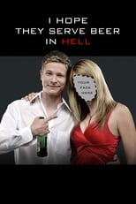 VER Espero que Sirvan Cerveza en el Infierno (2009) Online Gratis HD