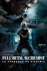 Fullmetal Alchemist: La Venganza de Cicatriz (2022)