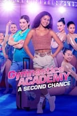 Gymnastics Academy: A Second Chance (2022) 1x6