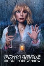 VER La mujer de la casa de enfrente de la chica en la ventana (2022) Online Gratis HD