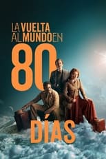 La vuelta al mundo en 80 días (2021) 1x1