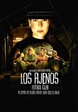 VER Los Ajenos Fútbol Club (2019) Online Gratis HD