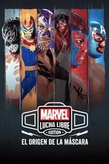 Marvel Lucha Libre: El origen de la máscara (2022)