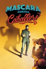 VER Máscara contra Caballero (2022) Online Gratis HD