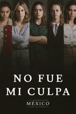 No fue mi culpa: México (2021) 1x5