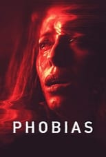 VER Phobias (2021) Online Gratis HD