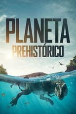 VER Planeta Prehistórico (2022) Online Gratis HD