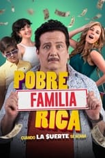 VER Pobre familia rica, cuando la Suerte se acaba (2022) Online Gratis HD