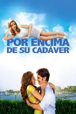 VER Por encima de su cadaver (2008) Online Gratis HD