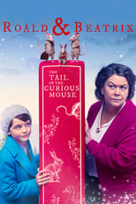 VER Roald y Beatrix: La Cola del raton Curioso (2020) Online Gratis HD