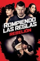 VER Rompiendo las reglas: Rebelión (2021) Online Gratis HD