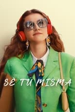 VER Sé tú misma (2023) Online Gratis HD