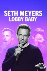 VER Seth Meyers: Lobby Baby (2019) Online Gratis HD