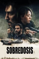 VER Sobredosis (2022) Online Gratis HD