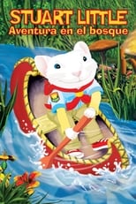 VER Stuart Little: Aventura en el bosque (2005) Online Gratis HD