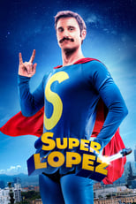 VER Superlópez (2018) Online Gratis HD