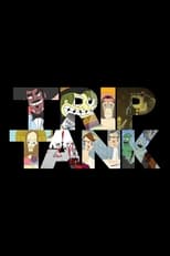 VER TripTank (20142016) Online Gratis HD