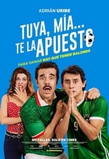 VER Tuya Mía  Te la apuesto (2018) Online Gratis HD