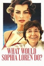 VER What Would Sophia Loren Do? (2021) Online Gratis HD