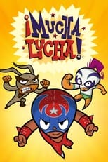 ¡Mucha Lucha! (20022005)