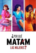 ¿Por qué matan las mujeres? (2019) 2x10