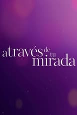 VER A través de tu mirada (2024) Online Gratis HD