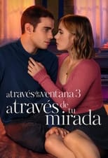 VER A través de mi ventana 3: A través de tu mirada (2024) Online Gratis HD