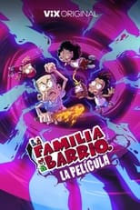 VER La Familia del Barrio: La Película (2024) Online Gratis HD