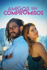 VER Amigos sin compromiso (2024) Online Gratis HD