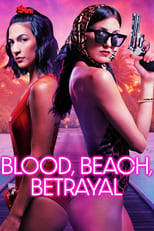 VER Blood, Beach, Betrayal (2024) Online Gratis HD